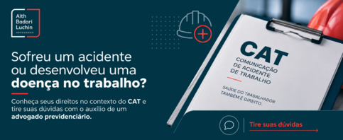 Banner sobre CAT acidente de trabalho com orientação jurídica para trabalhadores acidentados ou com doença ocupacional.